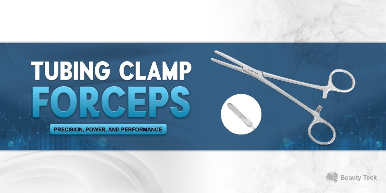  Tubing Clamp Forceps: Precision, Power, and Performance 