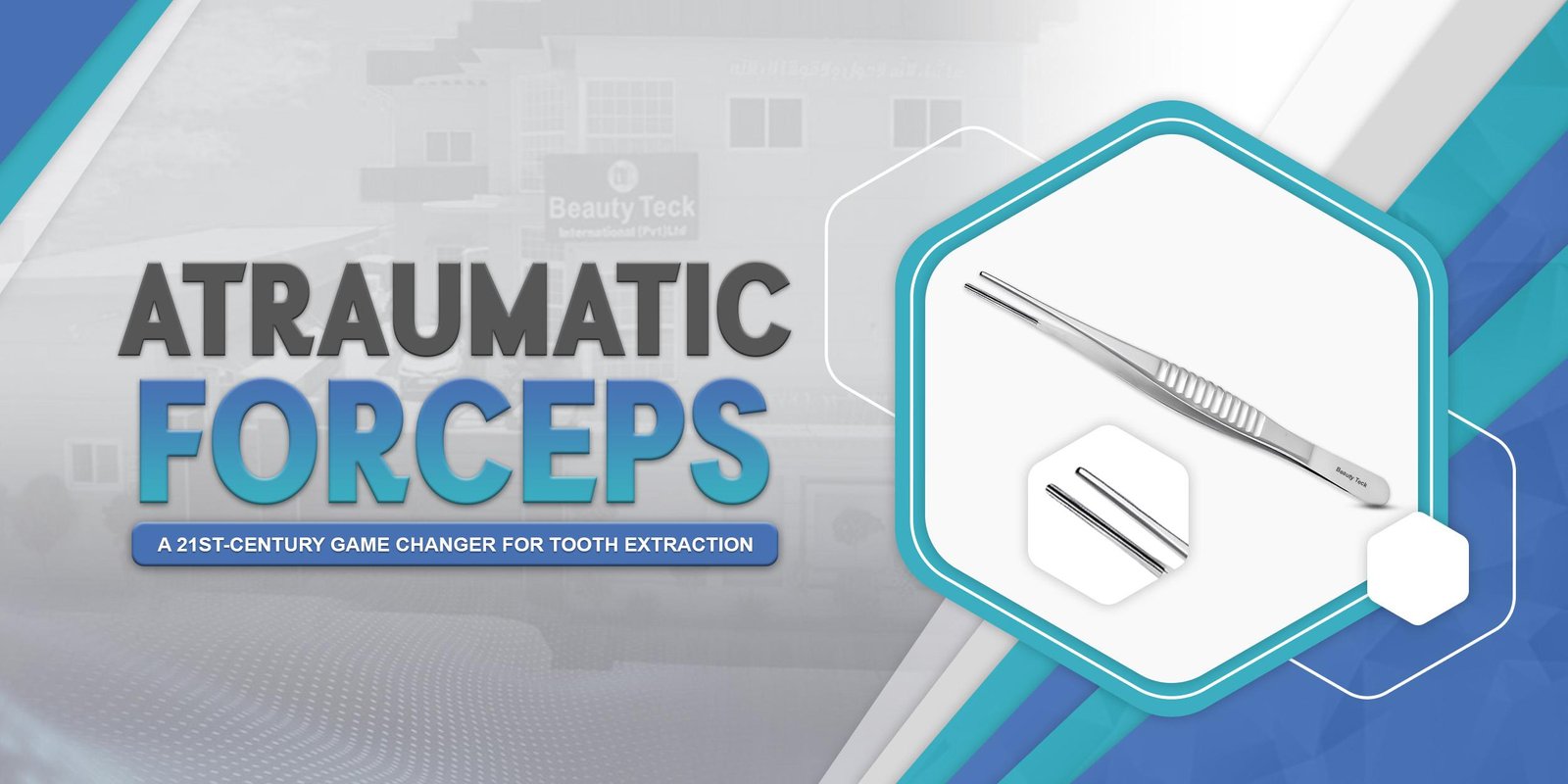 Atraumatic Forceps: A 21st-Century Game Changer for Tooth Extraction.