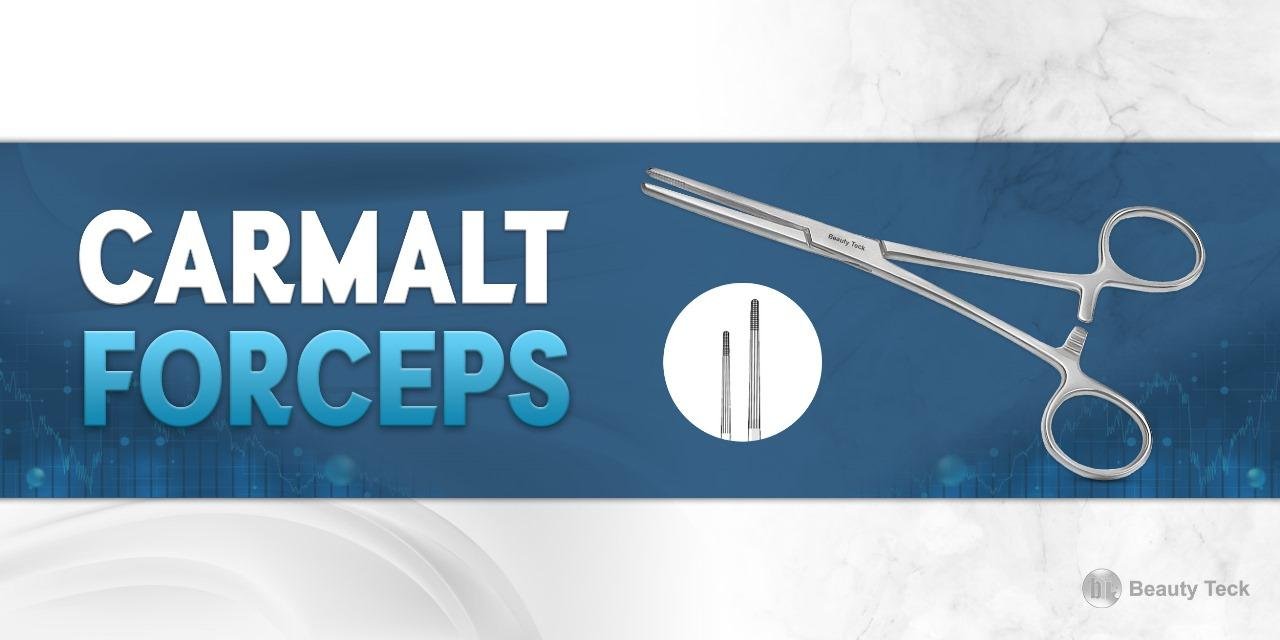 Carmalt Forceps: Design, Surgical Use and Significance