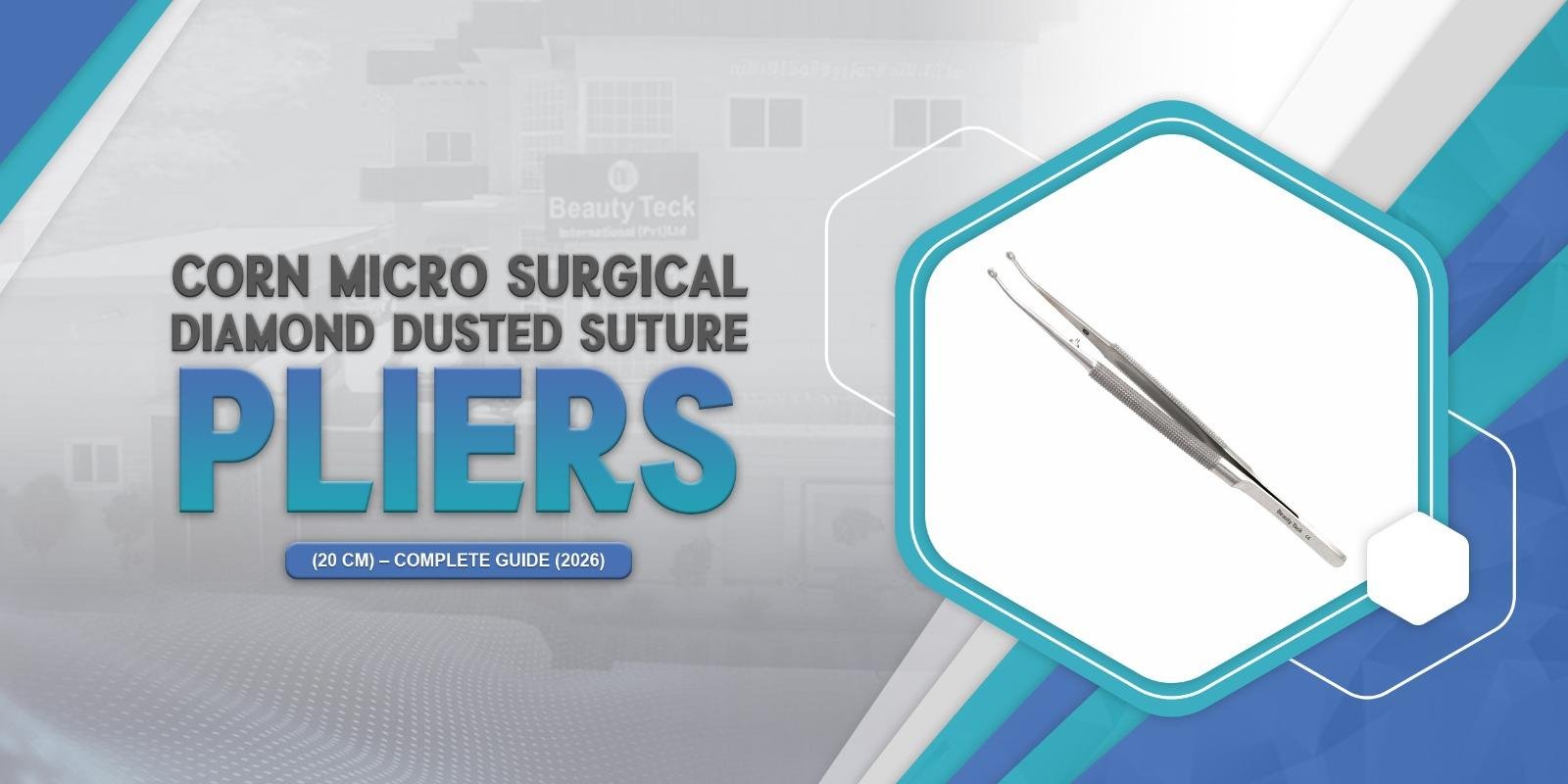 Corn Micro Surgical Diamond Dusted Suture Pliers (20 cm) – Complete Guide (2026)