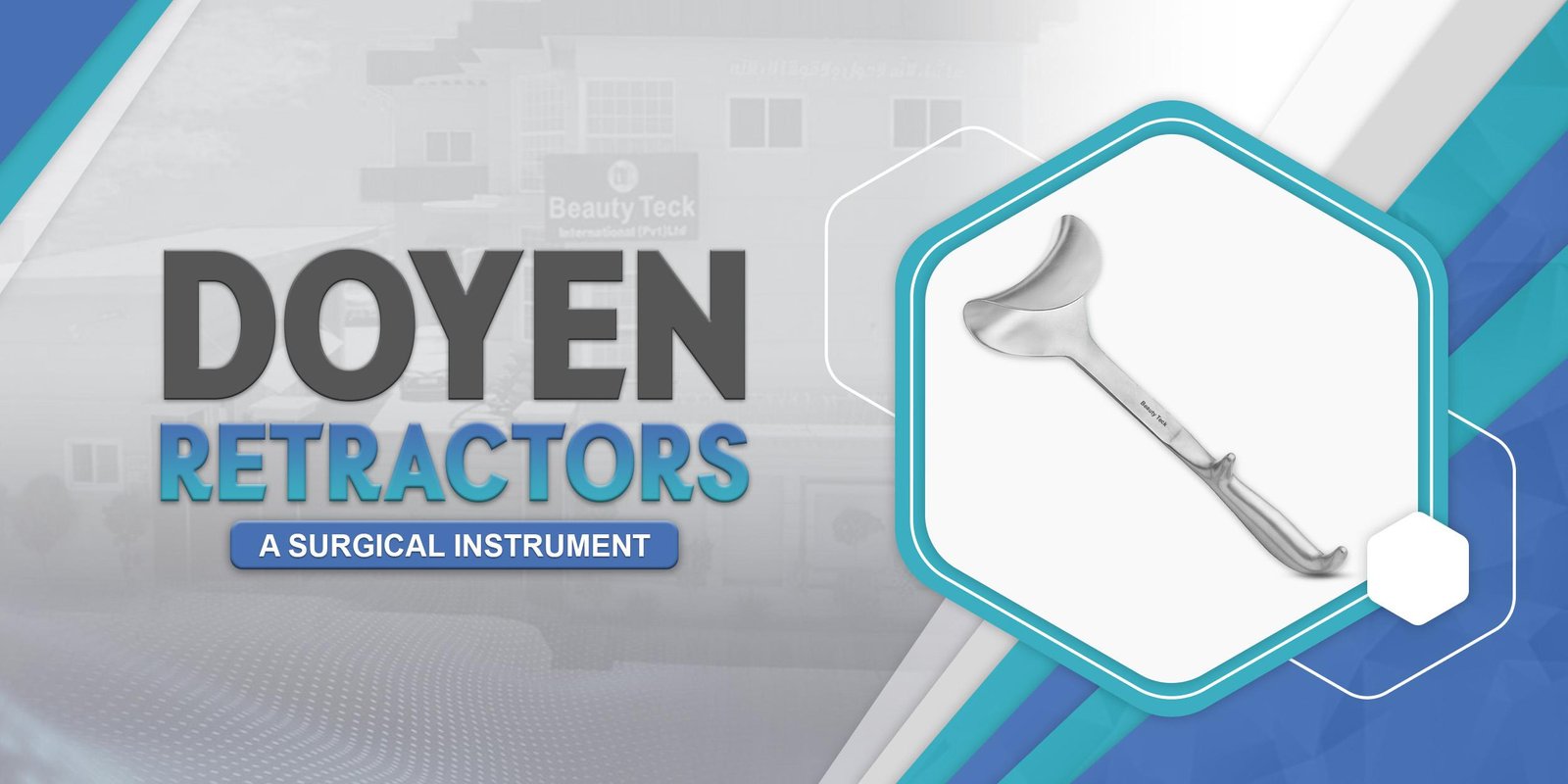 Doyen Retractors: A surgical Instrument.