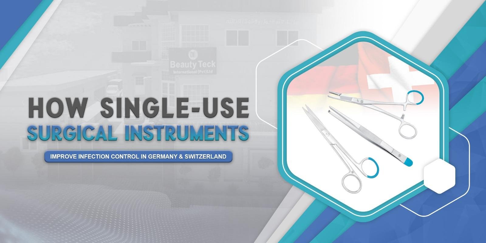 How Single-Use Surgical Instruments Help in Improving Infection Control in Germany & Switzerland