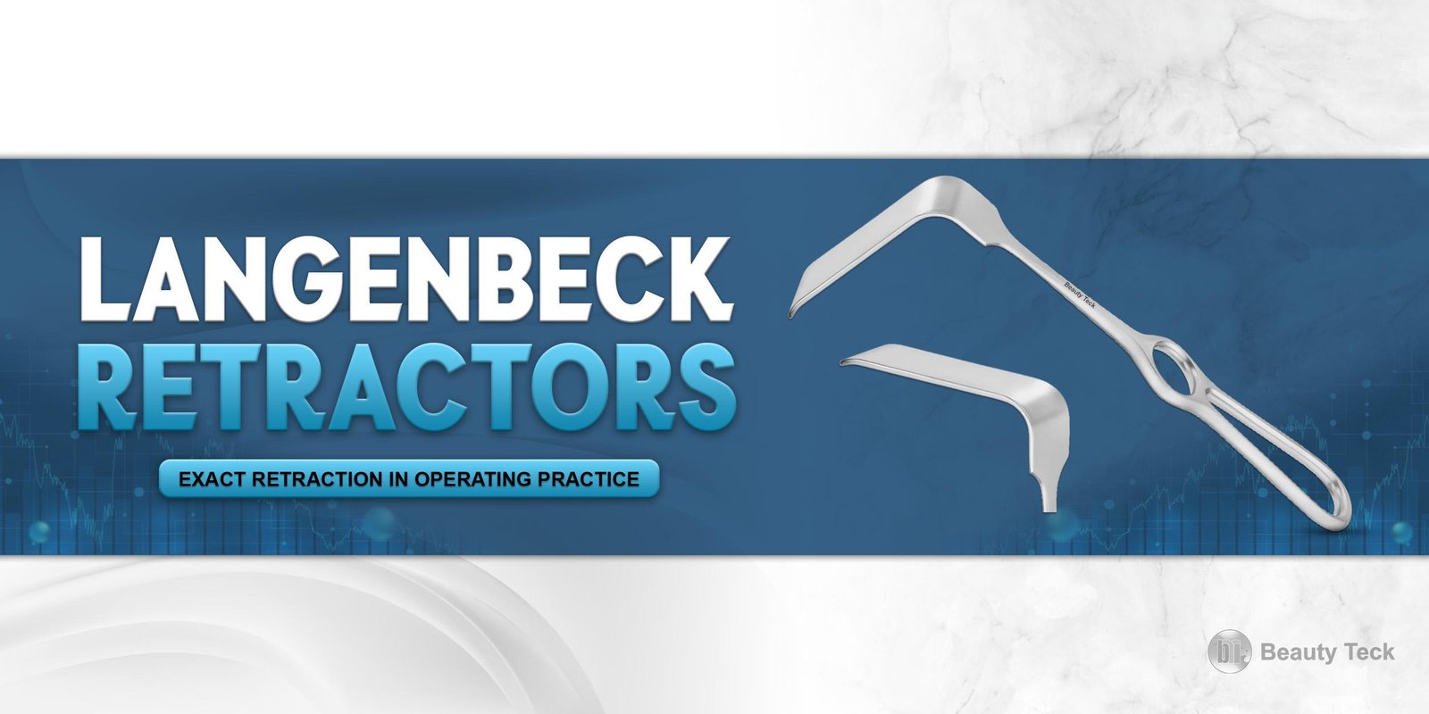 Langenbeck Retractors: Exact Retraction in Operating Practice