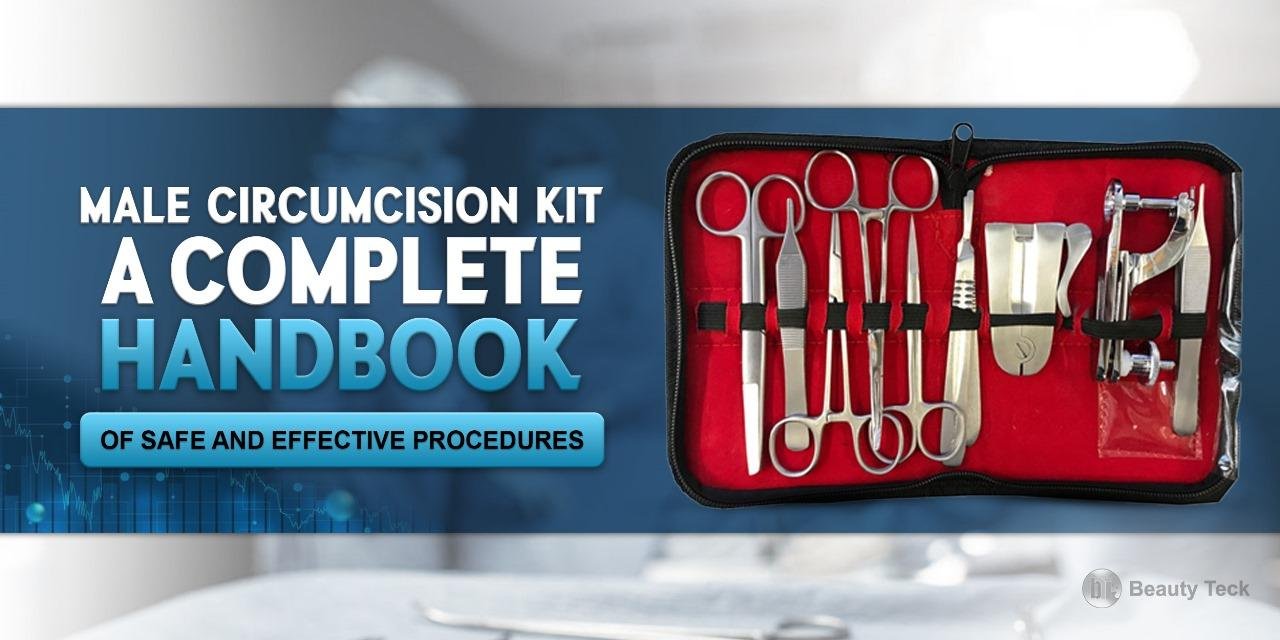 Male Circumcision Kit: A Complete Handbook of Safe and Effective Procedures