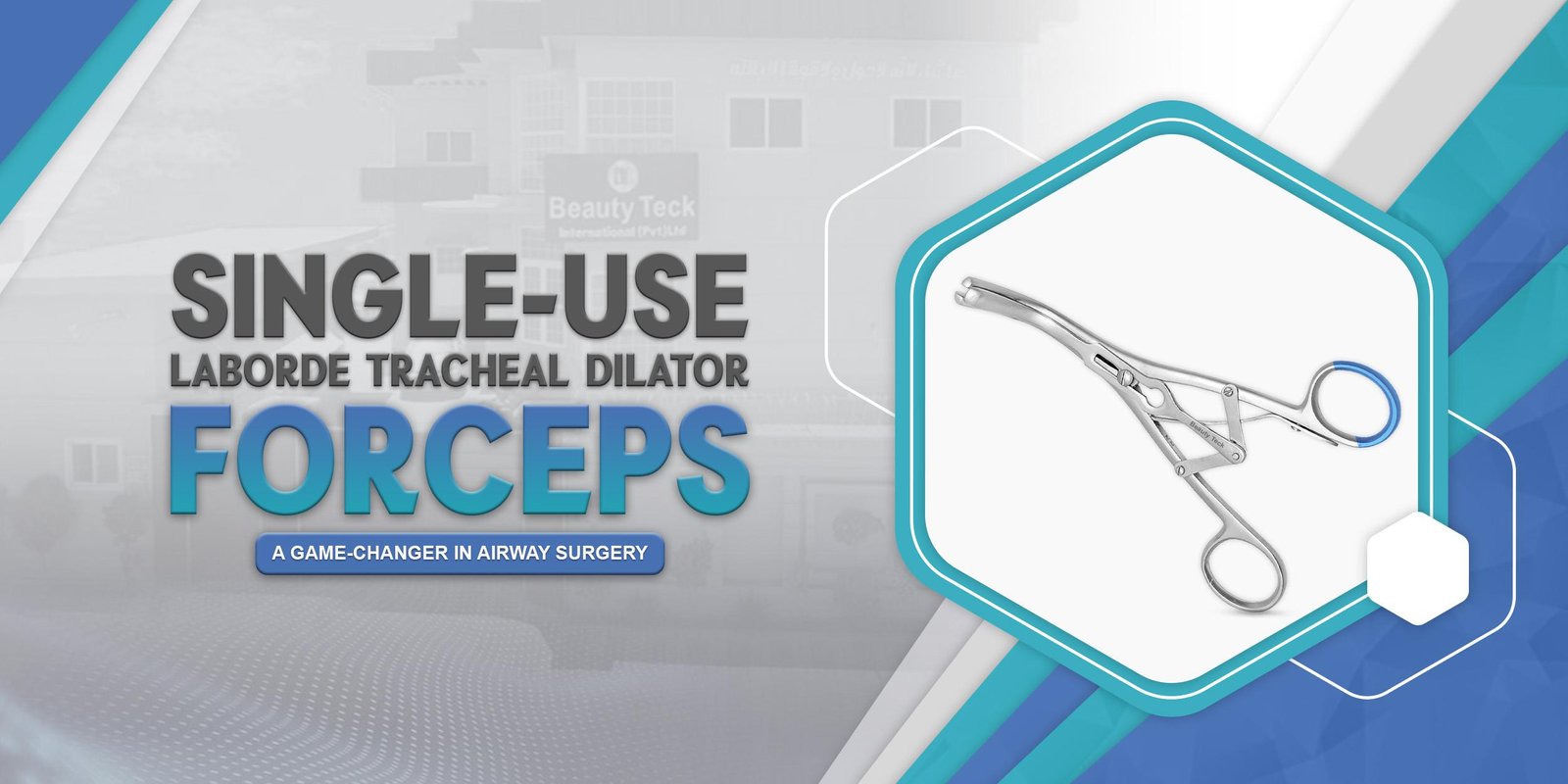Single-Use Laborde Tracheal Dilator Forceps: A Game-Changer in Airway Surgery