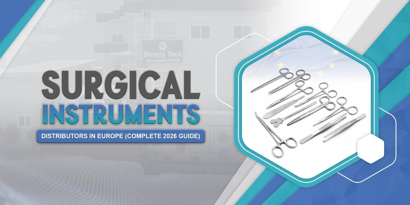 Surgical Instruments Distributors in Europe — Complete 2026 Guide