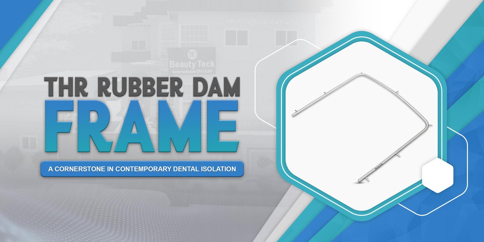 The Rubber Dam Frame: A Cornerstone in Contemporary Dental Isolation
