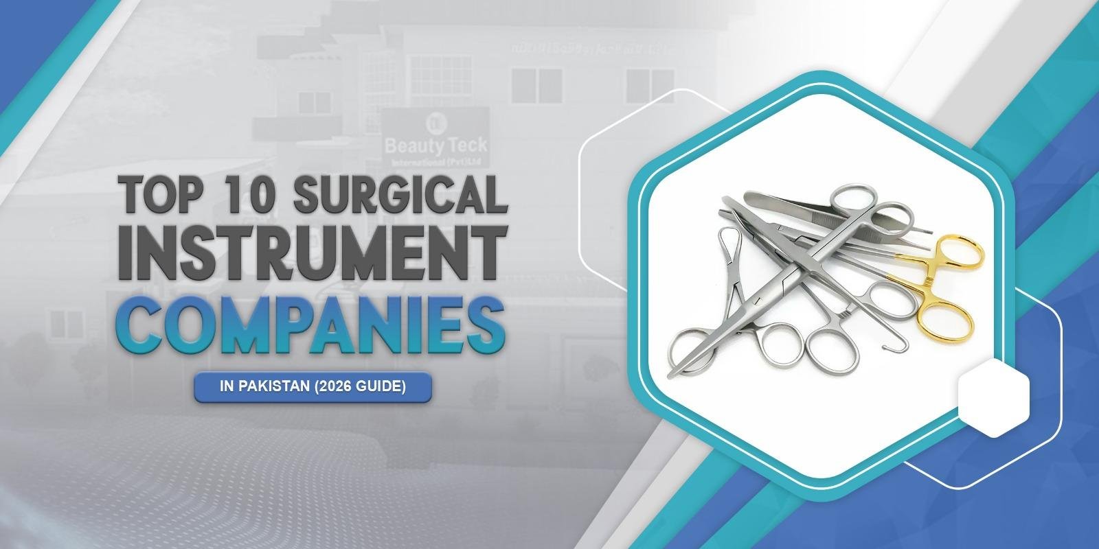 Top 10 Surgical Instrument Companies in Pakistan (2026 Guide)