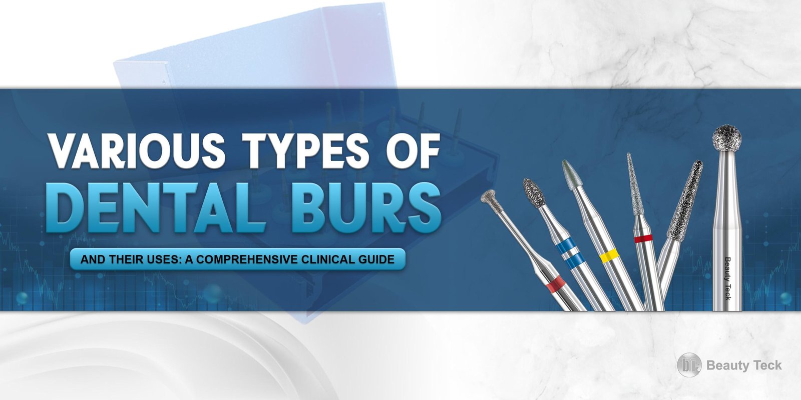 Various Types of Dental Burs and Their Uses: A Comprehensive Clinical Guide